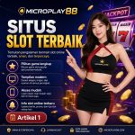 MICROPLAY88 Situs Slot Terbaik untuk Game Online Modern