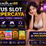 MICROPLAY88 Situs Slot Terpercaya dengan Game Online Modern