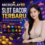 MICROPLAY88 Hadirkan Ulasan Slot Gacor Terbaru