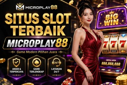 Situs Slot Terbaik MICROPLAY88: Panduan Pilih Game Modern