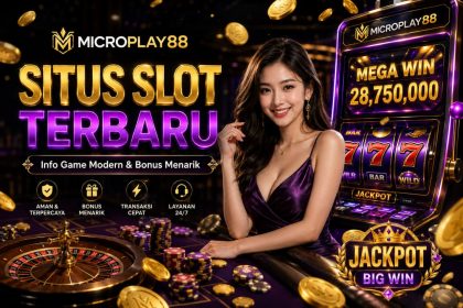 Situs Slot Terbaru MICROPLAY88: Pilihan Game Modern 2026