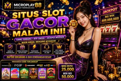 Situs Slot Gacor Malam Ini MICROPLAY88: Info Game Terbaru