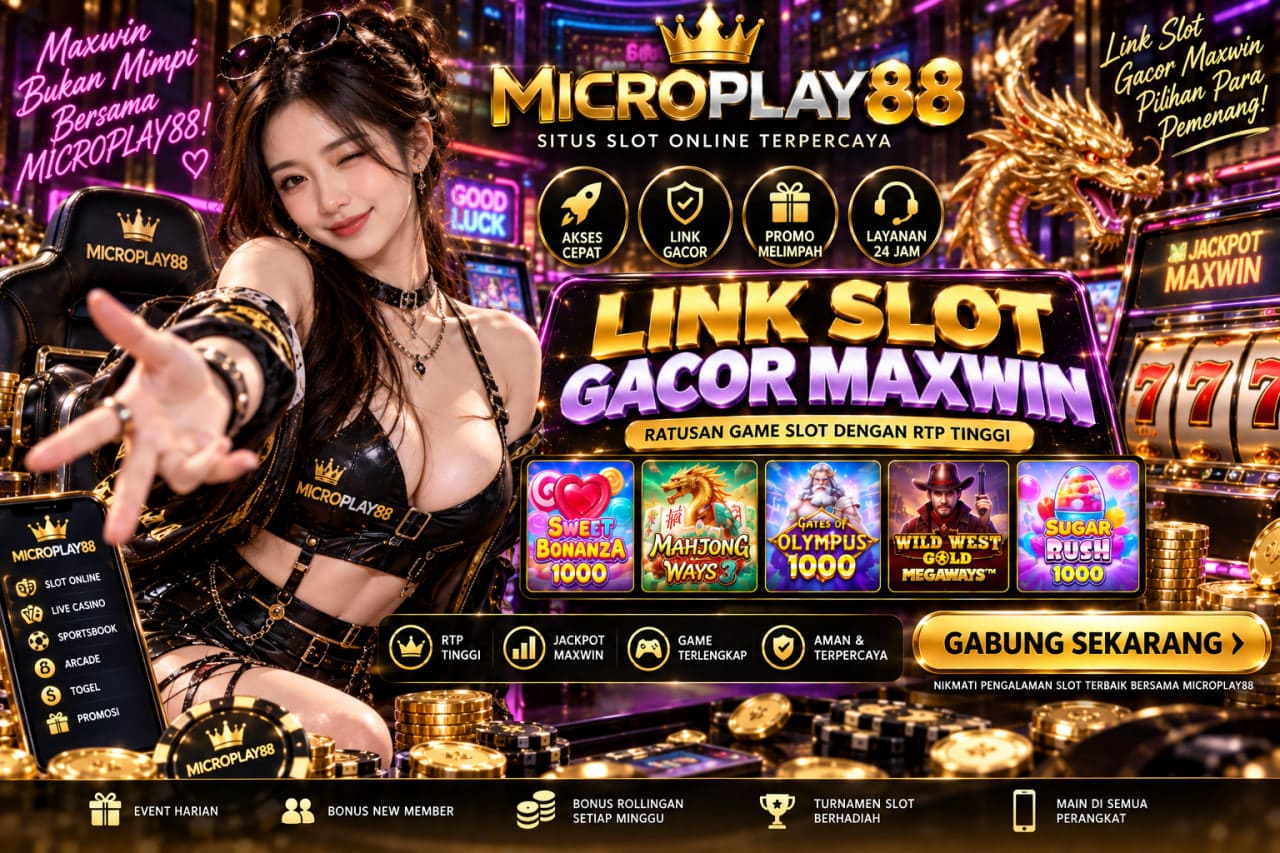 MICROPLAY88 Link Slot Gacor Maxwin dengan Game Lengkap